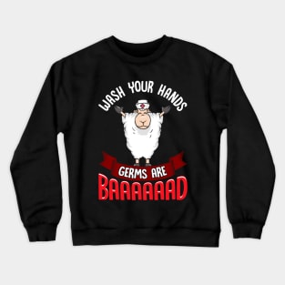 Wash Your Hands Germs Are Bad Nurse Sheep Crewneck Sweatshirt